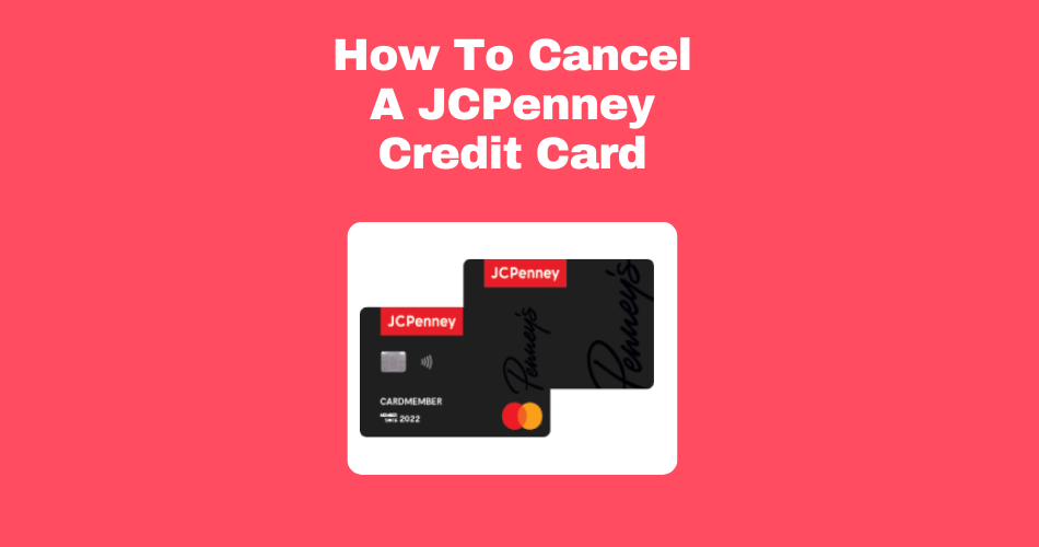 How-To-Cancel-A-JCPenney-Credit-Card