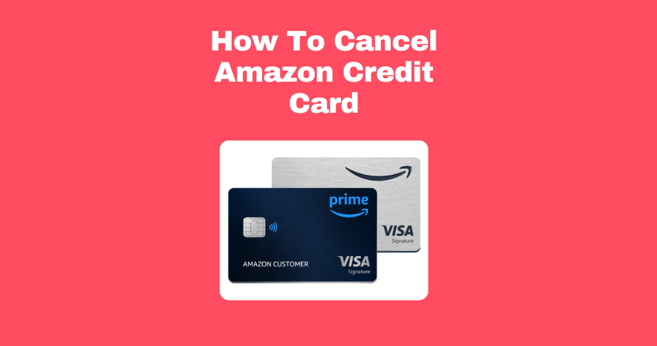 How-To-Cancel-Amazon-Credit-Card