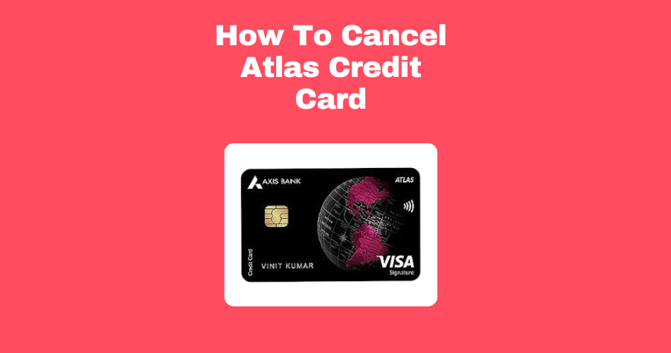 How-To-Cancel-Atlas-Credit-Card