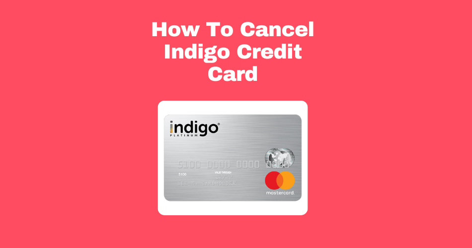 How-To-Cancel-Indigo-Credit-Card