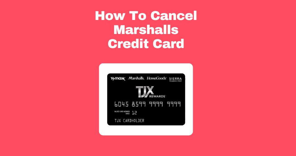 How-To-Cancel-Marshalls-Credit-Card