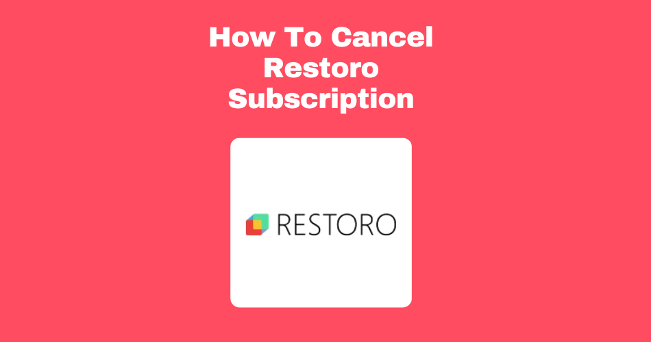 How-To-Cancel-Restoro-Subscription