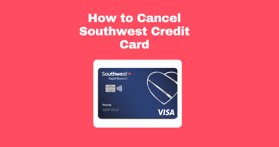 How-to-Cancel-Southwest-Credit-Card