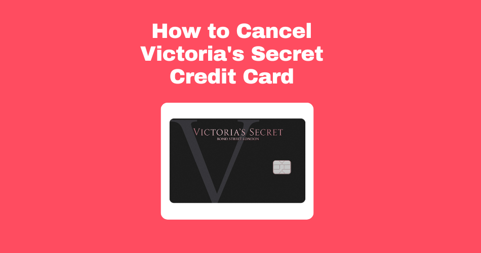 How-to-Cancel-Victoria's-Secret-Credit-Card